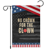 Funny No Crown For The Clown Garden Flag Anti Authoritarian Humor