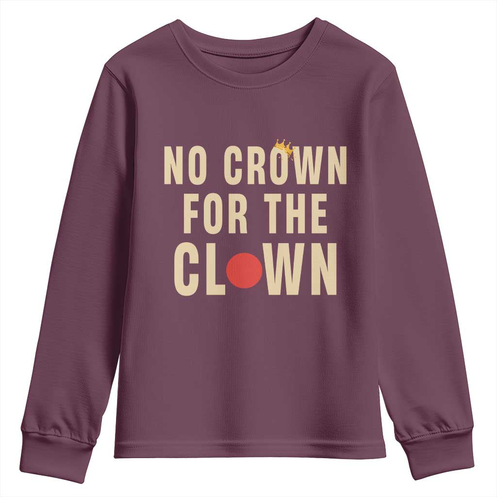 Funny No Crown For The Clown Youth Sweatshirt Anti Authoritarian Humor
