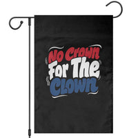 Anti Monarchy Political Garden Flag No Crown For A Clown
