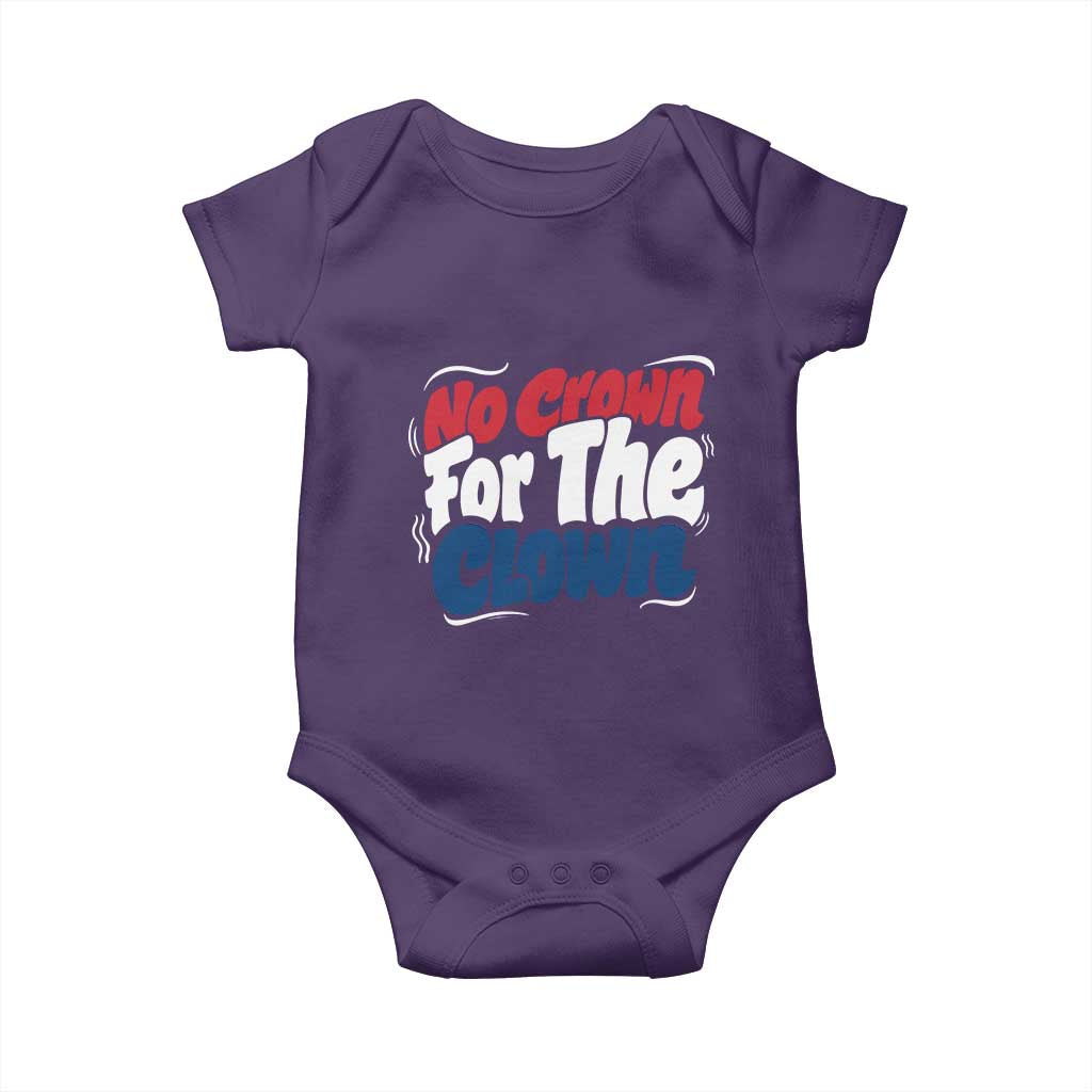 Anti Monarchy Political Baby Onesie No Crown For A Clown