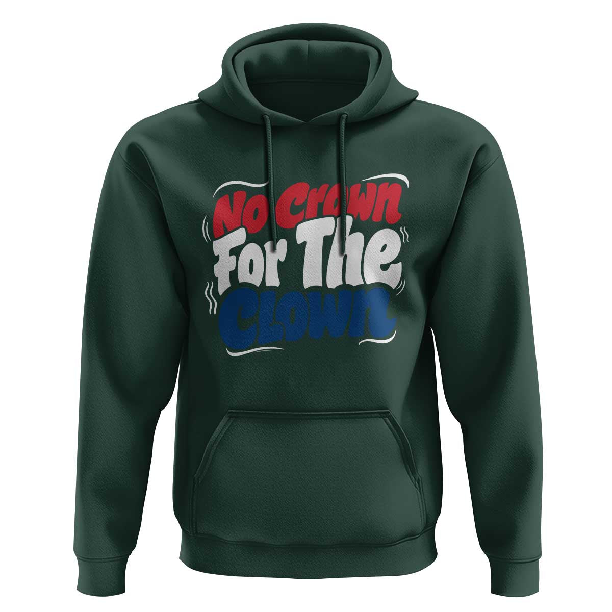 Anti Monarchy Political Hoodie No Crown For A Clown