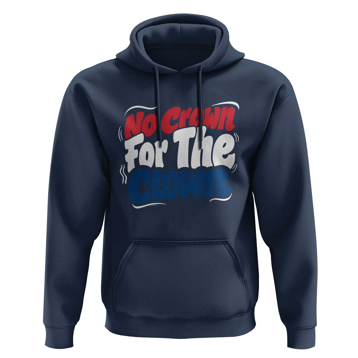 Anti Monarchy Political Hoodie No Crown For A Clown