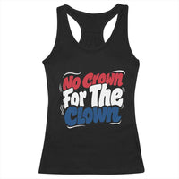 Anti Monarchy Political Racerback Tank Top No Crown For A Clown