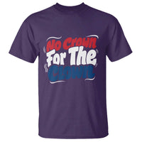 Anti Monarchy Political T Shirt No Crown For A Clown