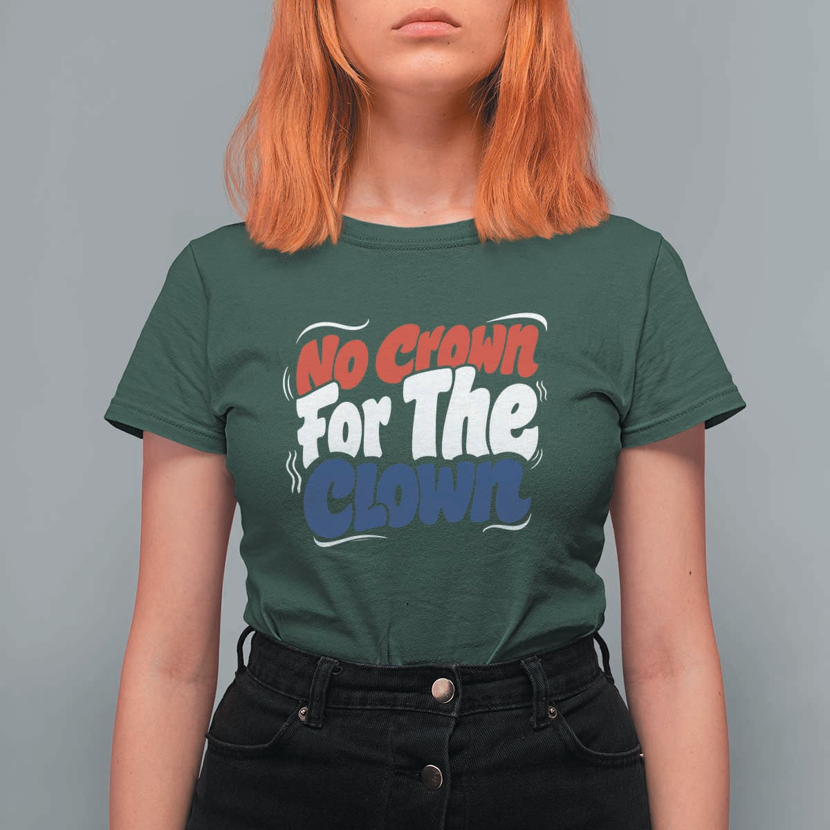 Anti Monarchy Political T Shirt For Women No Crown For A Clown