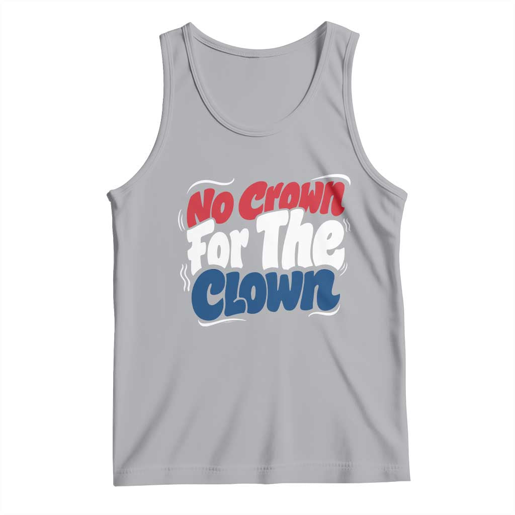 Anti Monarchy Political Tank Top No Crown For A Clown