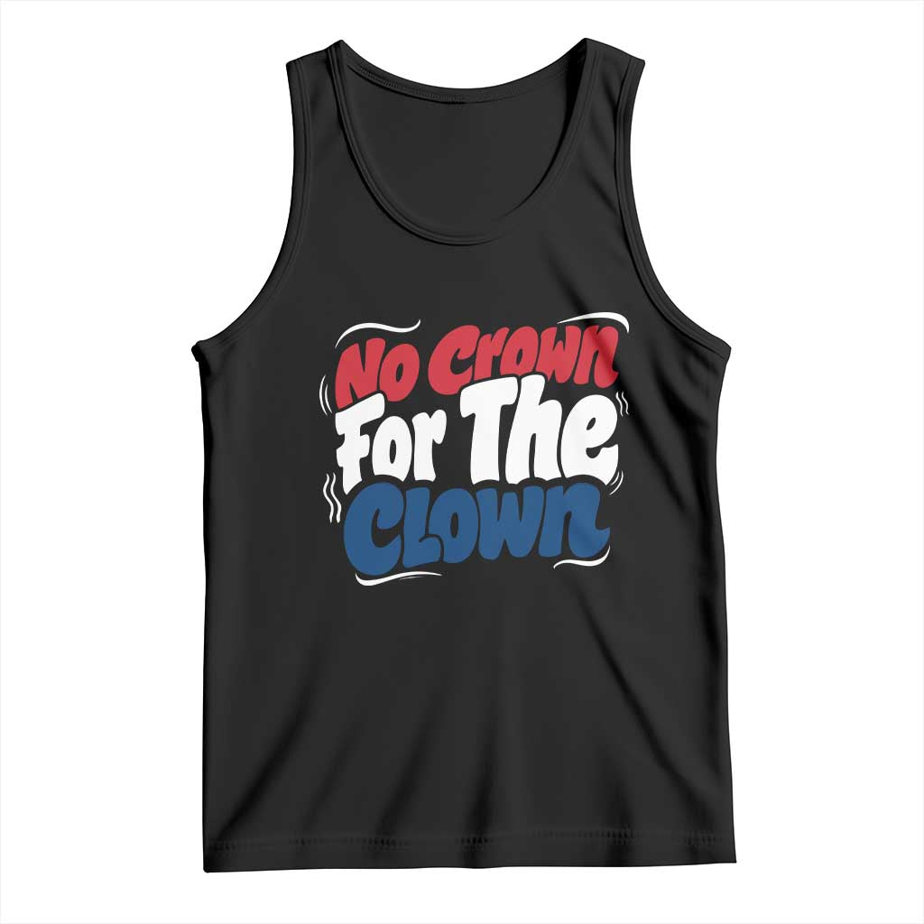 Anti Monarchy Political Tank Top No Crown For A Clown