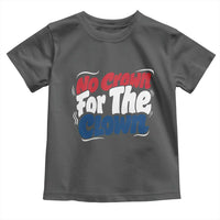 Anti Monarchy Political Toddler T Shirt No Crown For A Clown
