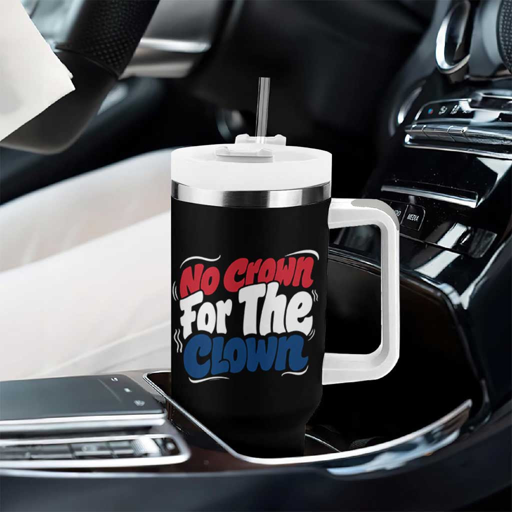 Anti Monarchy Political Tumbler With Handle No Crown For A Clown