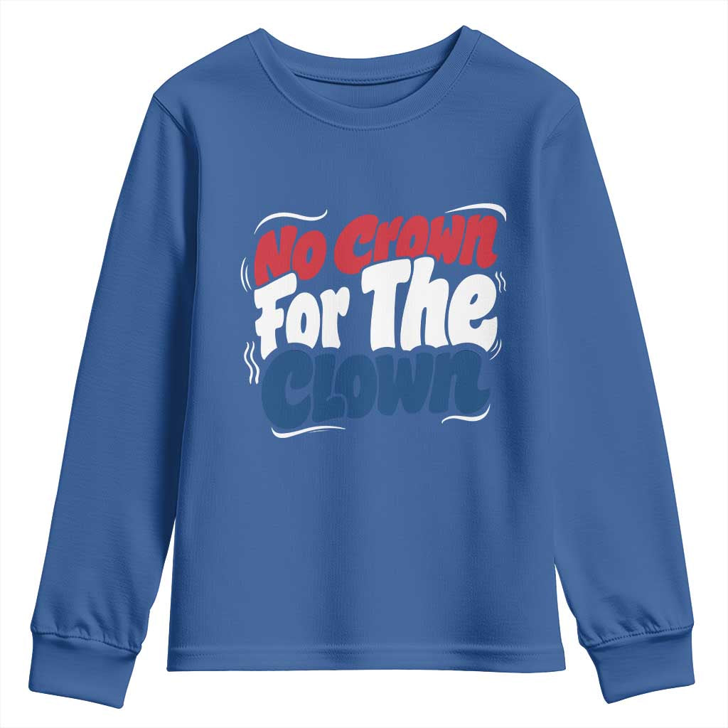 Anti Monarchy Political Youth Sweatshirt No Crown For A Clown