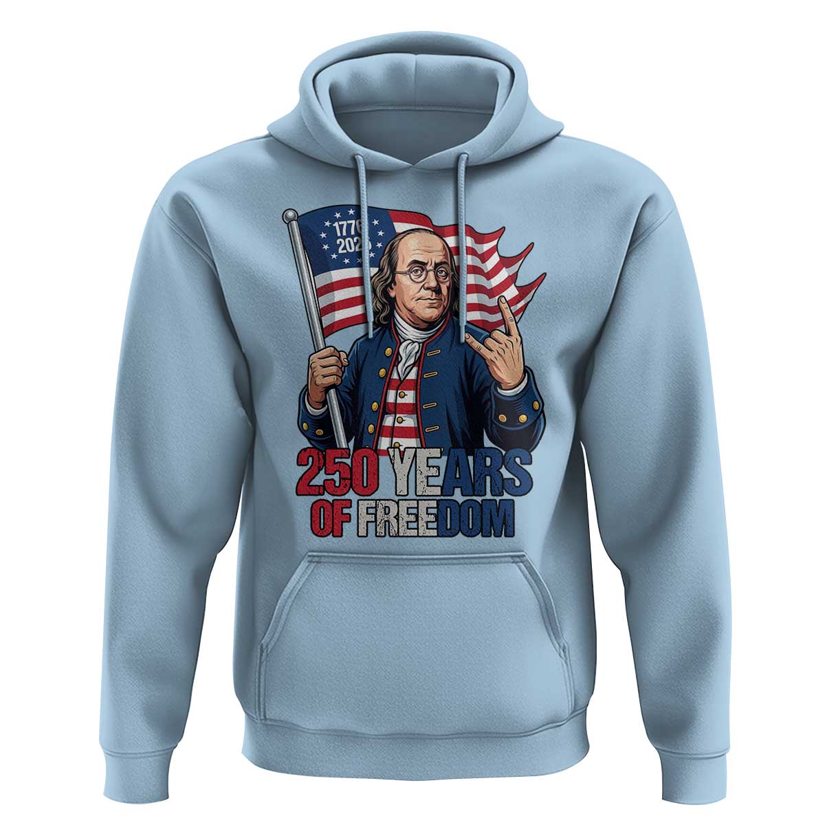 Patriotic Benjamin Franklin Hoodie 250 Years Of Freedom