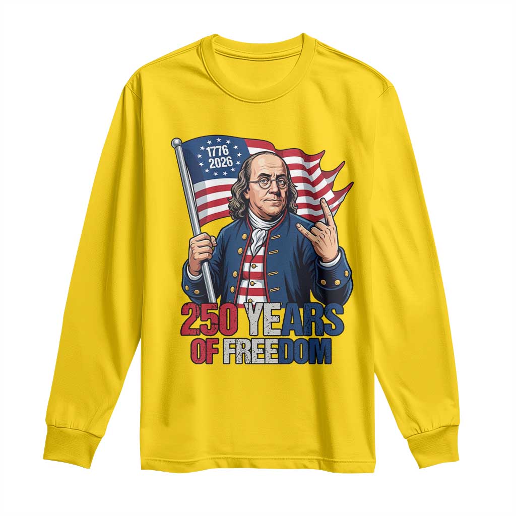 Patriotic Benjamin Franklin Long Sleeve Shirt 250 Years Of Freedom