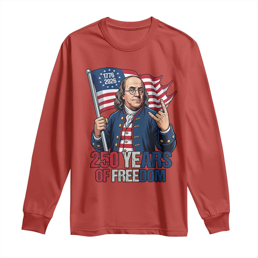 Patriotic Benjamin Franklin Long Sleeve Shirt 250 Years Of Freedom