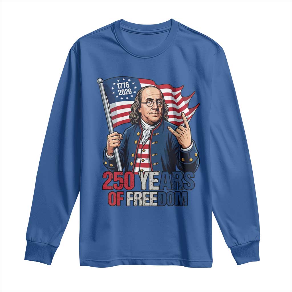 Patriotic Benjamin Franklin Long Sleeve Shirt 250 Years Of Freedom