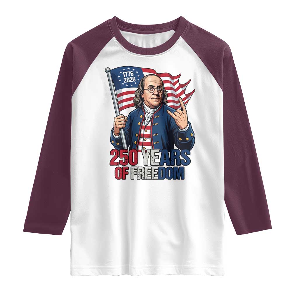 Patriotic Benjamin Franklin Raglan Shirt 250 Years Of Freedom