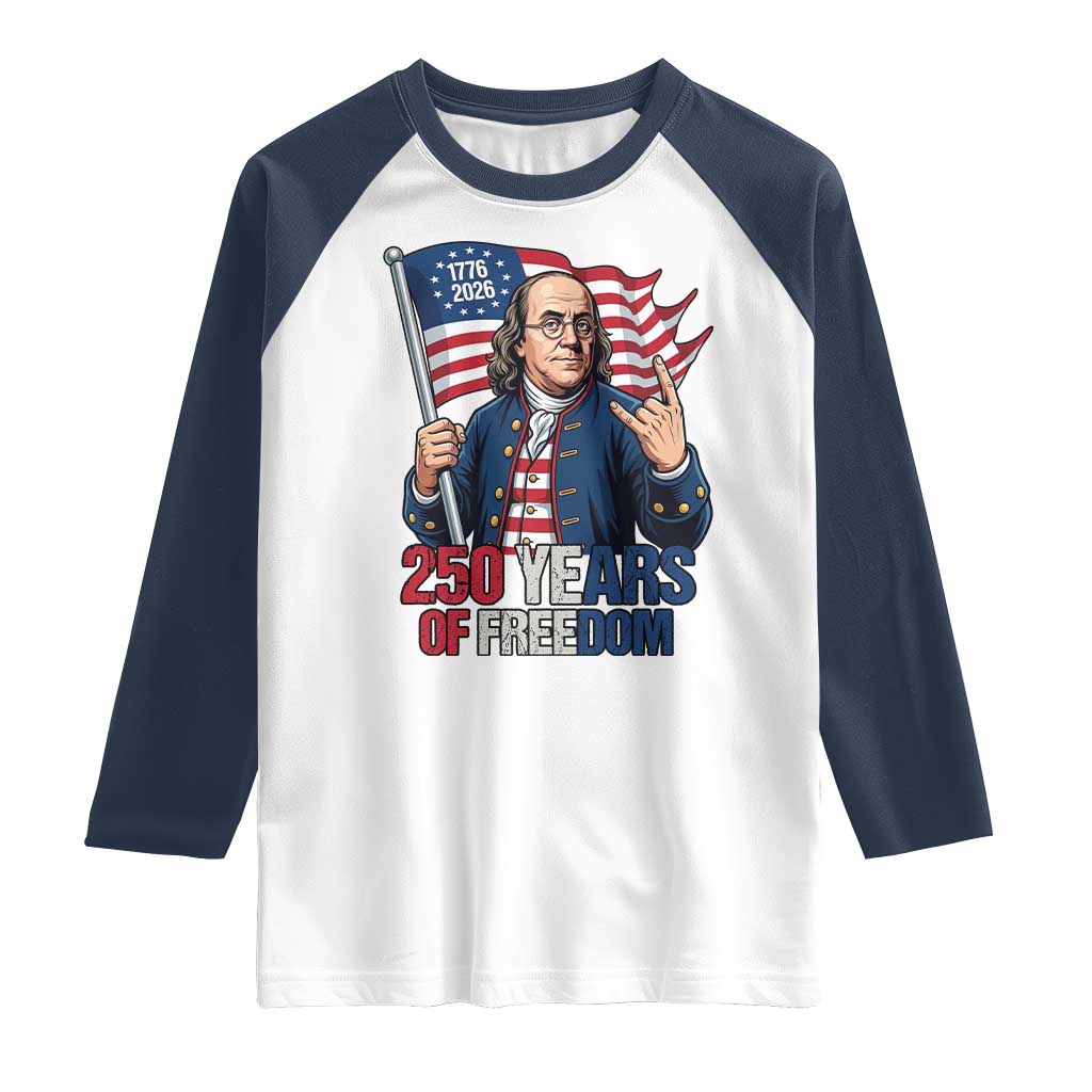Patriotic Benjamin Franklin Raglan Shirt 250 Years Of Freedom