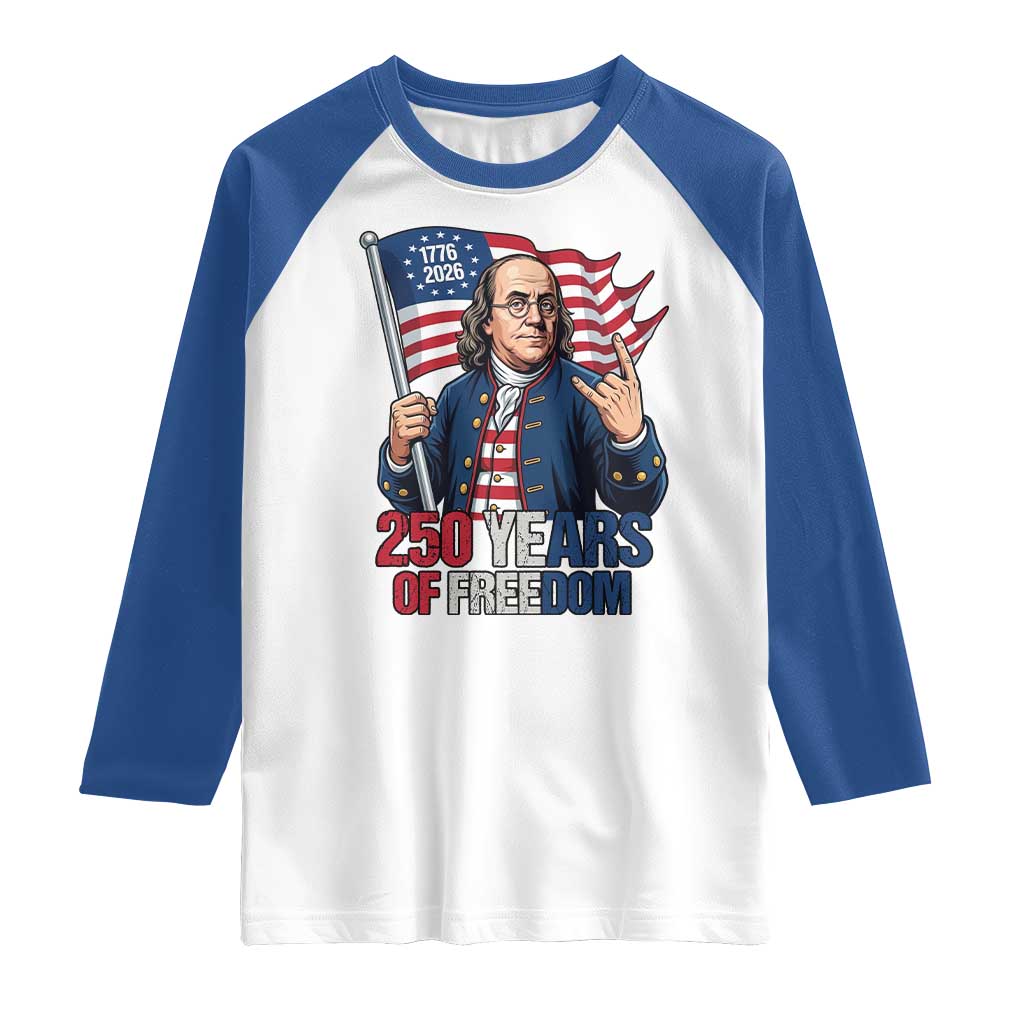 Patriotic Benjamin Franklin Raglan Shirt 250 Years Of Freedom