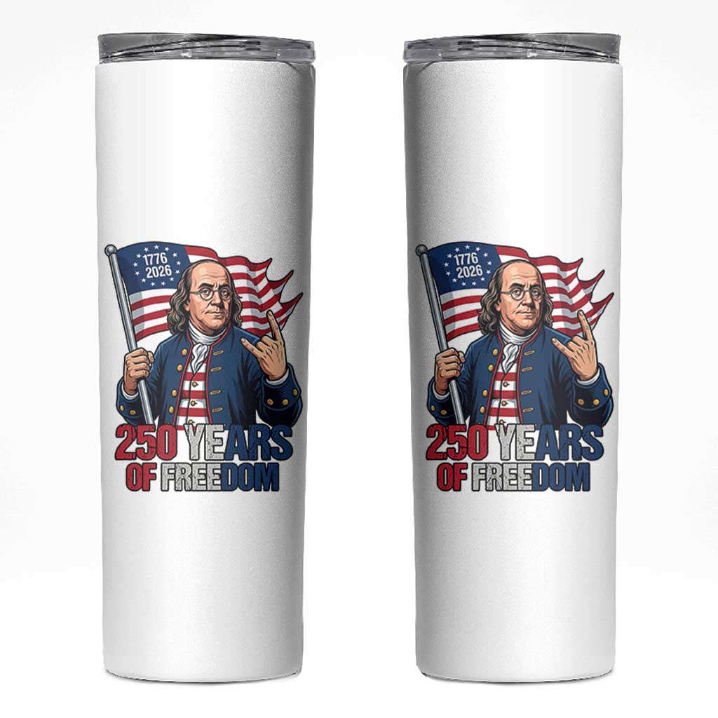 Patriotic Benjamin Franklin Skinny Tumbler 250 Years Of Freedom