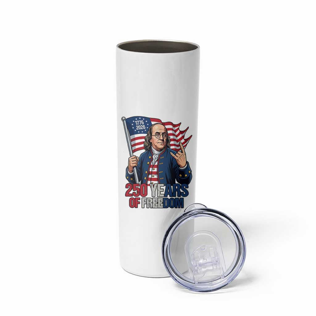 Patriotic Benjamin Franklin Skinny Tumbler 250 Years Of Freedom