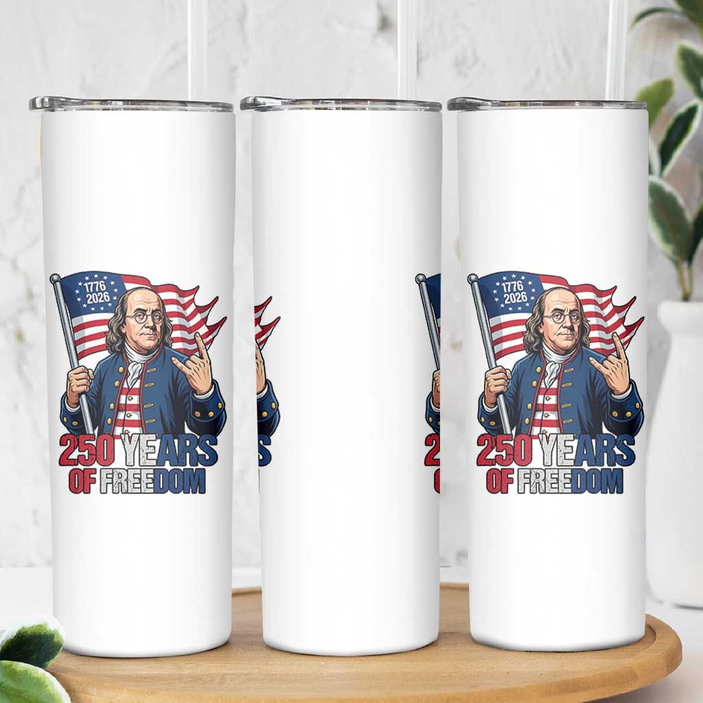 Patriotic Benjamin Franklin Skinny Tumbler 250 Years Of Freedom