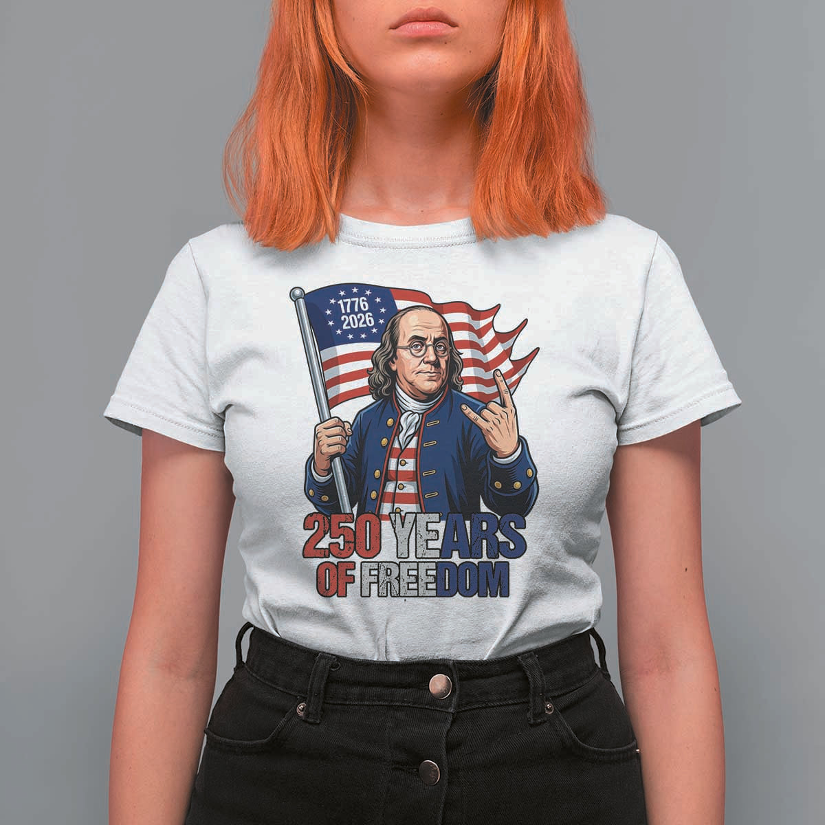 Patriotic Benjamin Franklin T Shirt For Women 250 Years Of Freedom