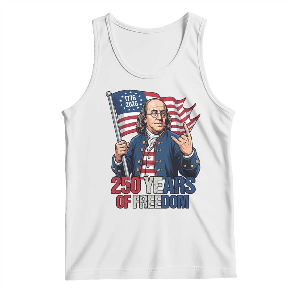 Patriotic Benjamin Franklin Tank Top 250 Years Of Freedom