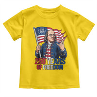Patriotic Benjamin Franklin Toddler T Shirt 250 Years Of Freedom