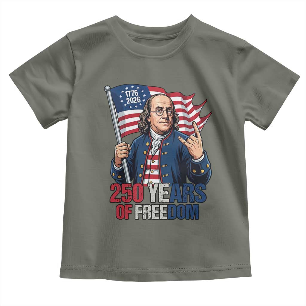 Patriotic Benjamin Franklin Toddler T Shirt 250 Years Of Freedom