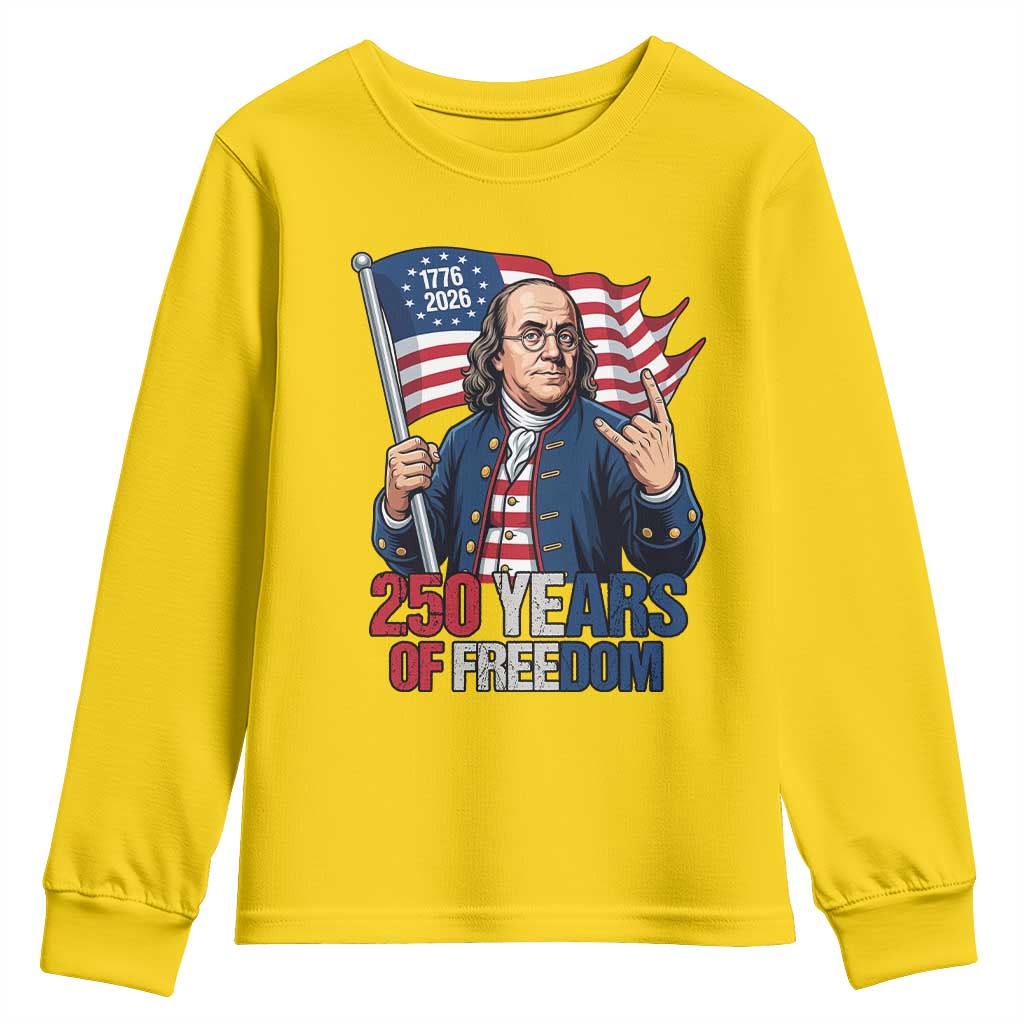 Patriotic Benjamin Franklin Youth Sweatshirt 250 Years Of Freedom