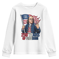 Patriotic Benjamin Franklin Youth Sweatshirt 250 Years Of Freedom