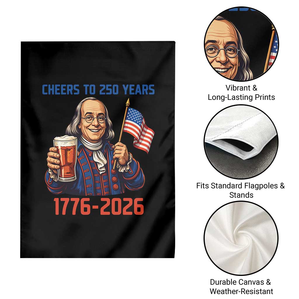 Funny Benjamin Franklin Garden Flag Cheers To 250 Years