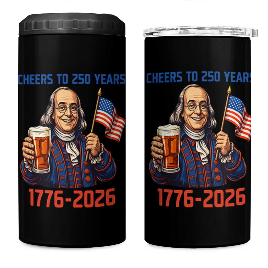 Funny Benjamin Franklin 4 in 1 Can Cooler Tumbler Cheers To 250 Years