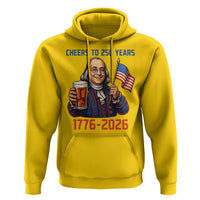 Funny Benjamin Franklin Hoodie Cheers To 250 Years
