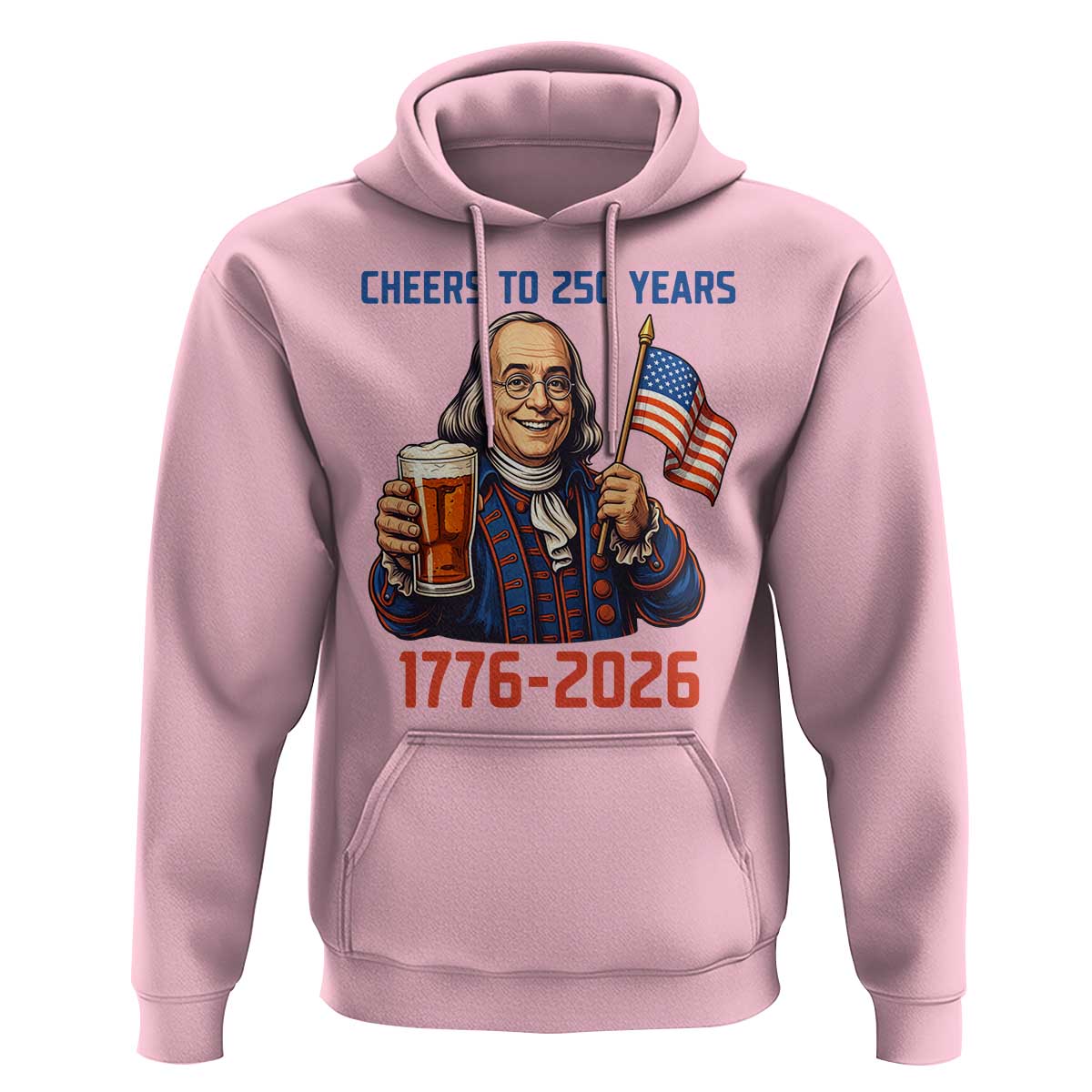 Funny Benjamin Franklin Hoodie Cheers To 250 Years