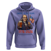 Funny Benjamin Franklin Hoodie Cheers To 250 Years