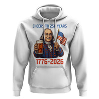 Funny Benjamin Franklin Hoodie Cheers To 250 Years
