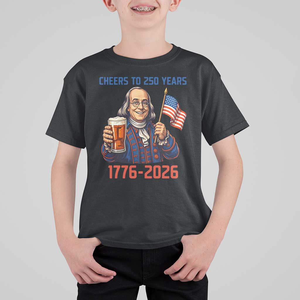 Funny Benjamin Franklin T Shirt For Kid Cheers To 250 Years