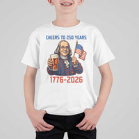 Funny Benjamin Franklin T Shirt For Kid Cheers To 250 Years