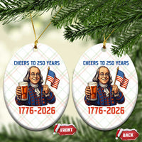 Funny Benjamin Franklin Ceramic Ornament Cheers To 250 Years