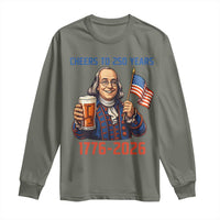 Funny Benjamin Franklin Long Sleeve Shirt Cheers To 250 Years