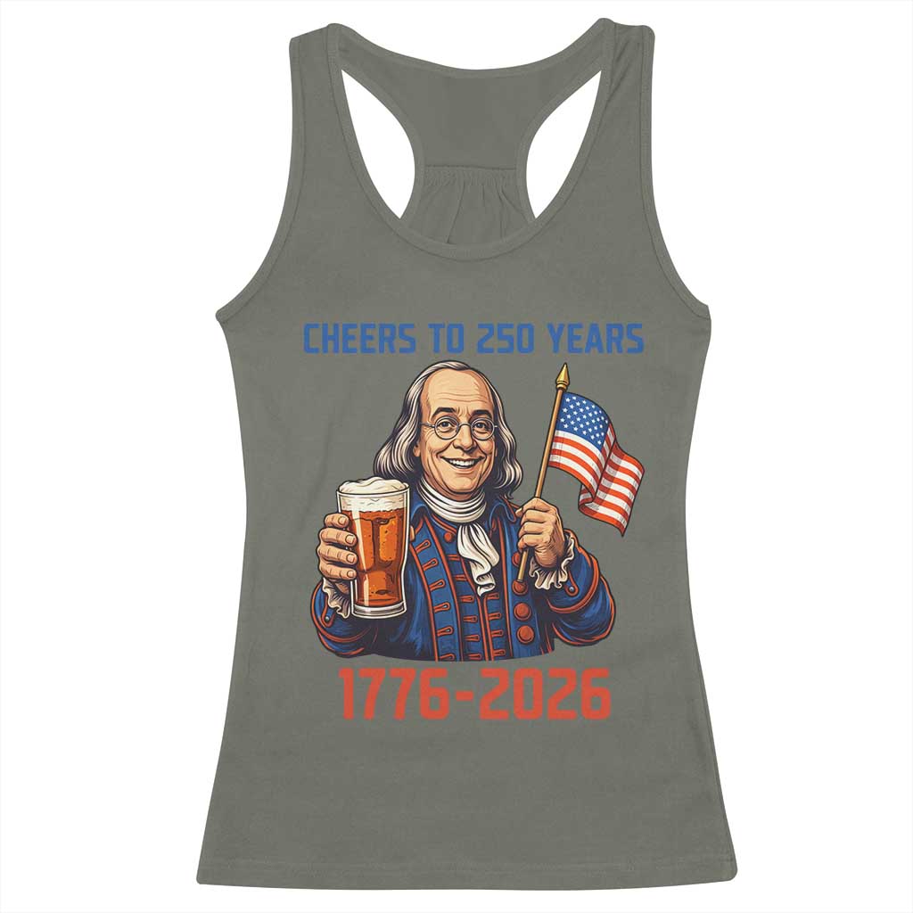 Funny Benjamin Franklin Racerback Tank Top Cheers To 250 Years