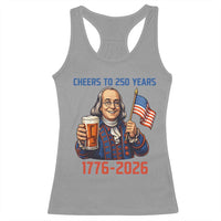 Funny Benjamin Franklin Racerback Tank Top Cheers To 250 Years