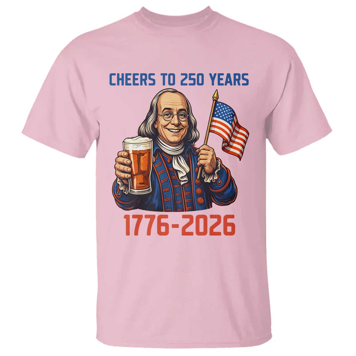 Funny Benjamin Franklin T Shirt Cheers To 250 Years