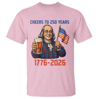 Funny Benjamin Franklin T Shirt Cheers To 250 Years