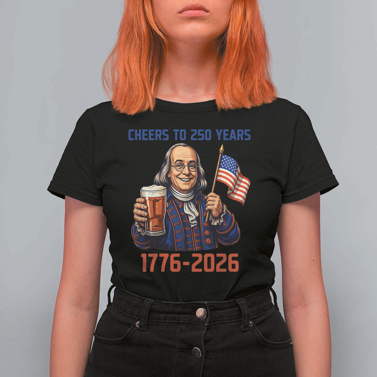 Funny Benjamin Franklin T Shirt For Women Cheers To 250 Years