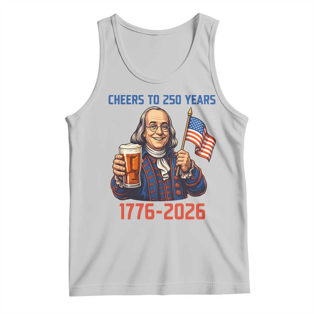 Funny Benjamin Franklin Tank Top Cheers To 250 Years