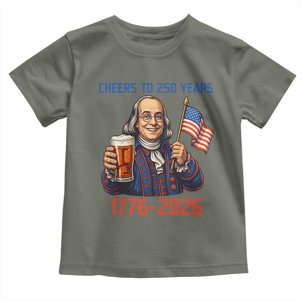 Funny Benjamin Franklin Toddler T Shirt Cheers To 250 Years