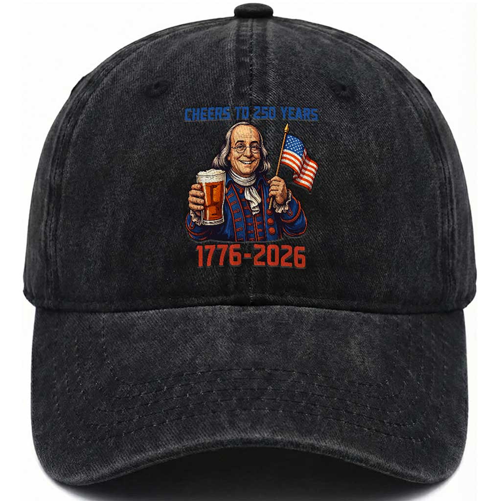 Funny Benjamin Franklin Washed Cotton Baseball Cap Cheers To 250 Years