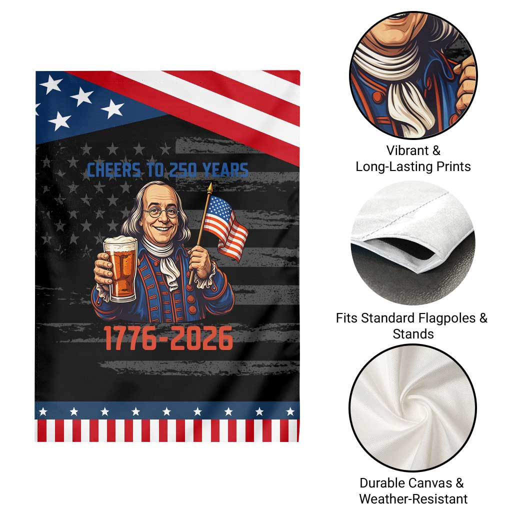Funny Benjamin Franklin Garden Flag Cheers To 250 Years