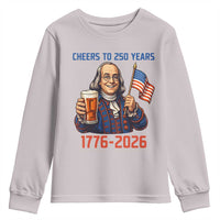 Funny Benjamin Franklin Youth Sweatshirt Cheers To 250 Years